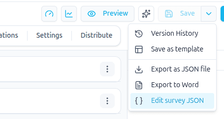 The menu beside Save open, listing Version History, Save as template, Export as JSON file, Export to Word and Edit survey JSON, with Edit survey JSON highlighted